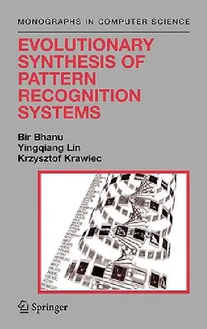 Cover of Evolutionary Synthesis of Pattern Recognition Systems