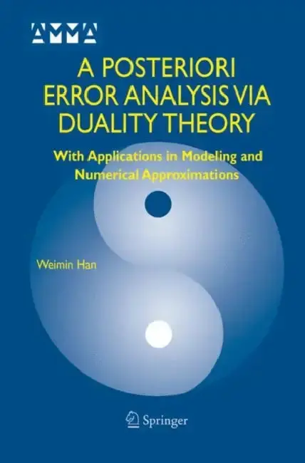 Cover of A Posteriori Error Analysis Via Duality Theory