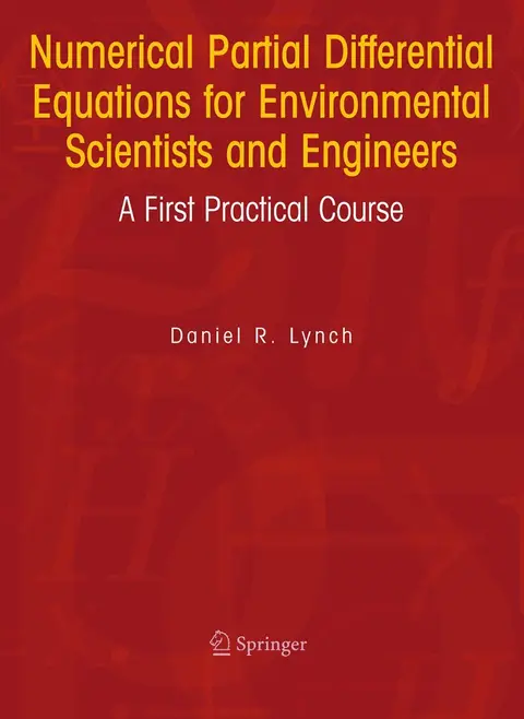 Cover of Numerical Partial Differential Equations for Environmental Scientists and Engineers