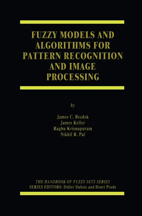 Cover of Fuzzy Models and Algorithms for Pattern Recognition and Image Processing
