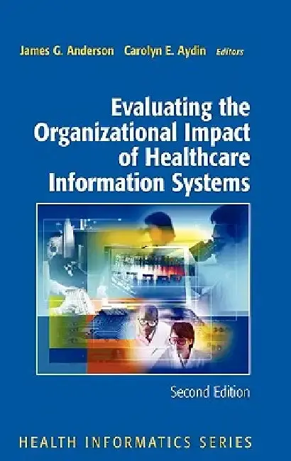 Cover of Evaluating the Organizational Impact of Health Care Information Systems