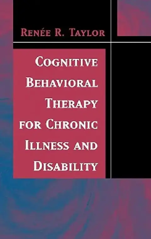 Cover of Cognitive Behavioral Therapy for Chronic Illness and Disability