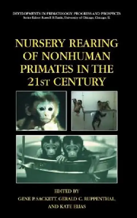 Cover of Nursery Rearing of Nonhuman Primates in the 21st Century