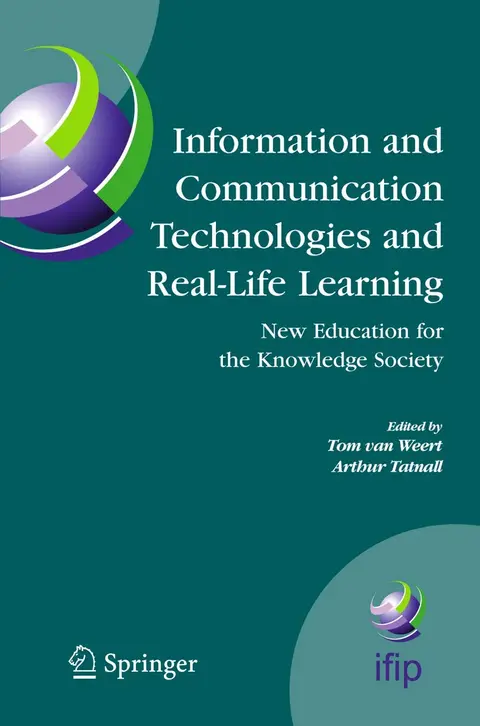 Cover of Information and Communication Technologies and Real-Life Learning