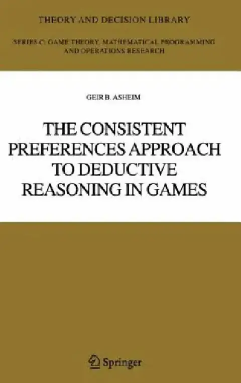 Cover of The Consistent Preferences Approach to Deductive Reasoning in Games