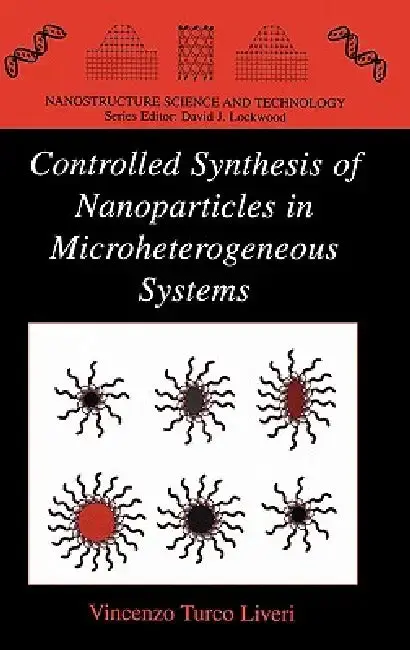 Cover of Controlled Synthesis of Nanoparticles in Microheterogeneous Systems