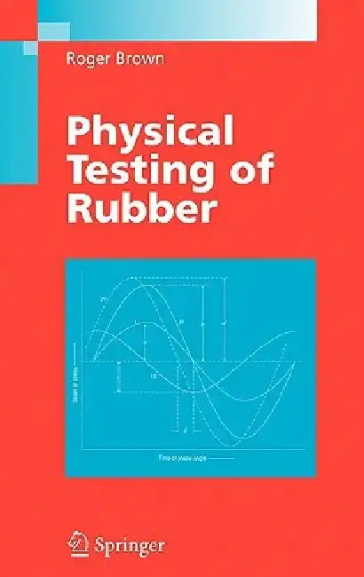 Cover of Physical Testing of Rubber
