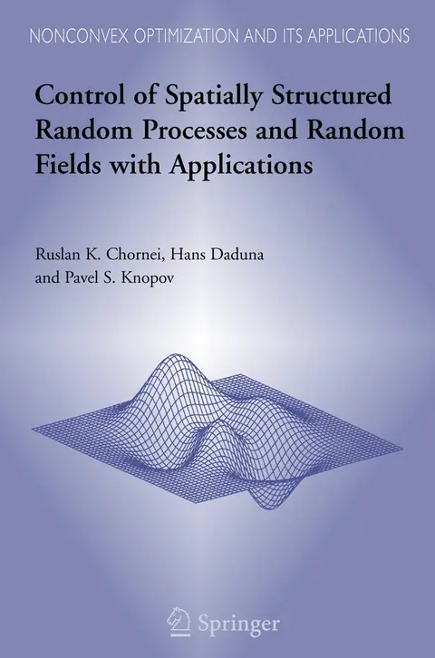 Cover of Control of Spatially Structured Random Processes and Random Fields with Applications