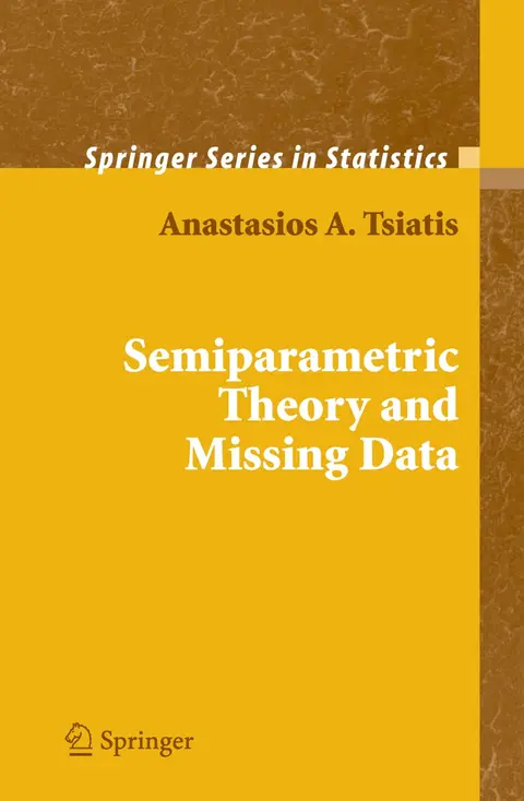 Cover of Semiparametric Theory and Missing Data
