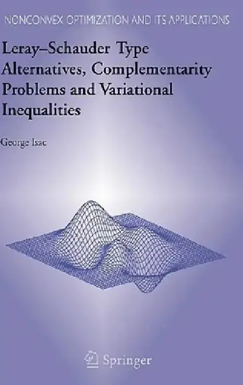 Cover of Leray-Schauder Type Alternatives, Complementarity Problems and Variational Inequalities