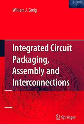 Cover of Integrated Circuit Packaging, Assembly and Interconnections