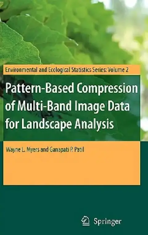 Cover of Pattern-Based Compression of Multi-Band Image Data for Landscape Analysis