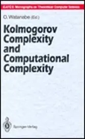 Cover of Kolmogorov Complexity and Computational Complexity