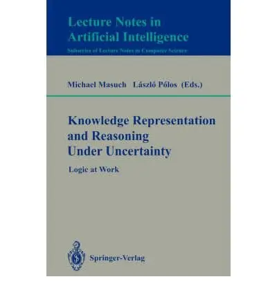 Cover of Knowledge Representation and Reasoning Under Uncertainty