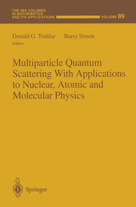 Cover of Multiparticle Quantum Scattering with Applications to Nuclear, Atomic and Molecular Physics