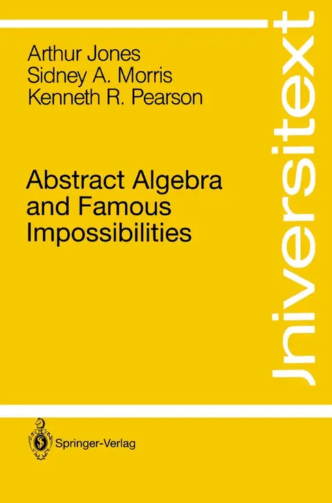 Cover of Abstract Algebra and Famous Impossibilities