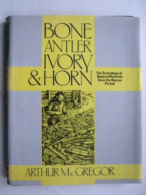 Cover of Bone, Antler, Ivory & Horn