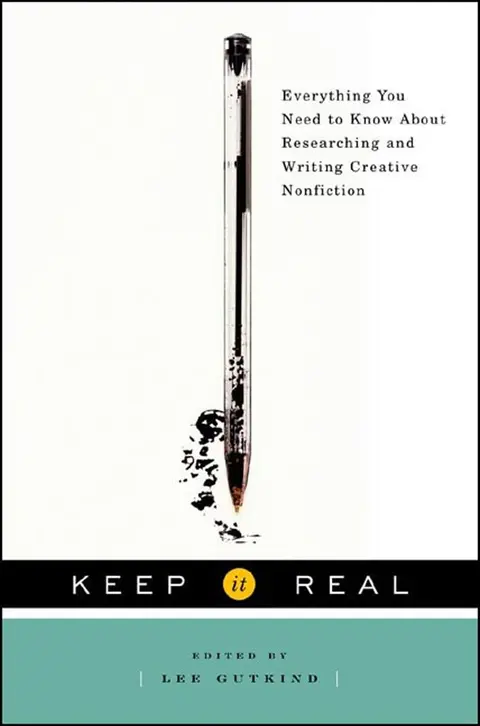 Cover of Keep it Real – Everything You Need to Know About Researching and Writing Creative Nonfiction