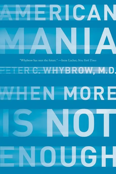 Cover of American Mania – When More is Not Enough