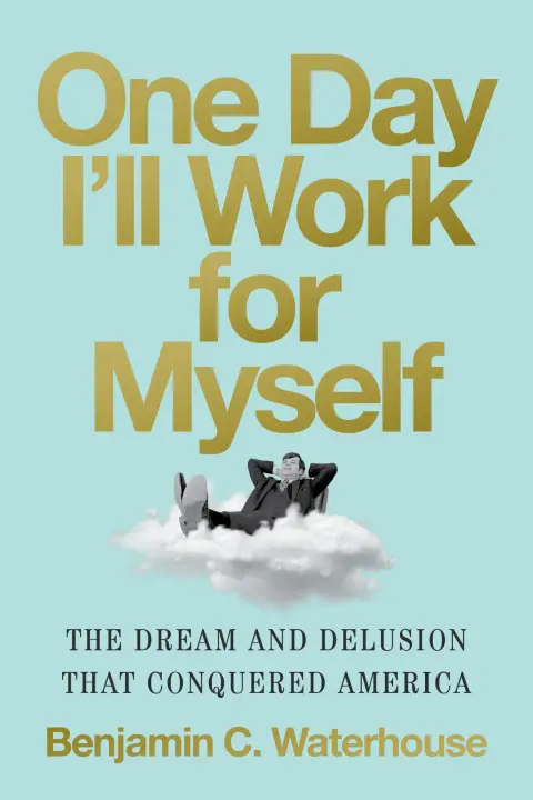 Cover of One Day I'll Work for Myself