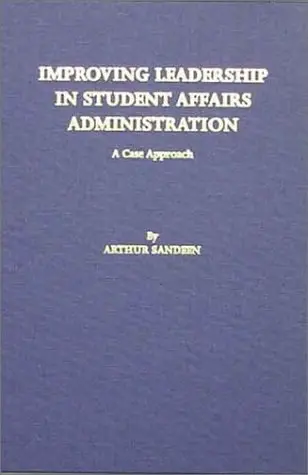 Cover of Improving Leadership in Student Affairs Administration