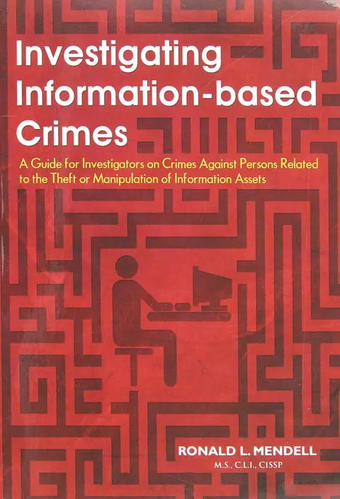 Cover of Investigating Information-Based Crimes