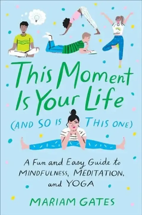 Cover of This Moment Is Your Life (and So Is This One)