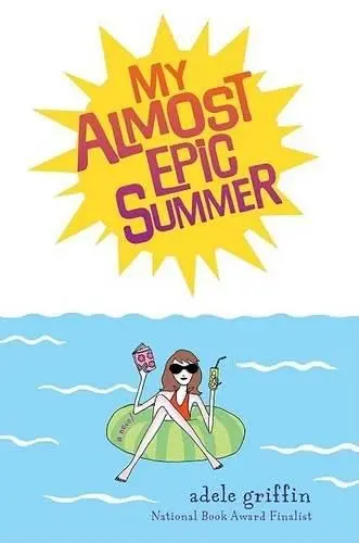 Cover of My Almost Epic Summer