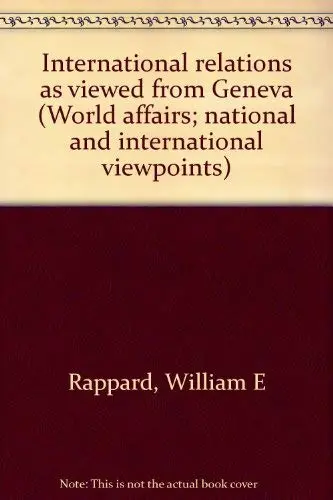 Cover of International relations as viewed from Geneva