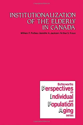 Cover of Institutionalization of the Elderly in Canada