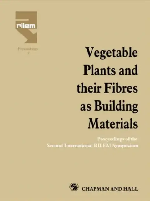 Cover of Vegetable Plants and their Fibres as Building Materials
