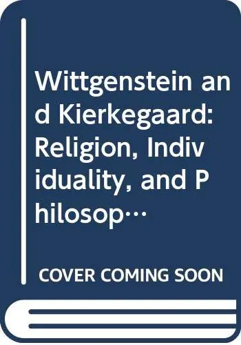 Cover of Wittgenstein and Kierkegaard