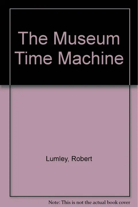 Cover of The Museum Time Machine