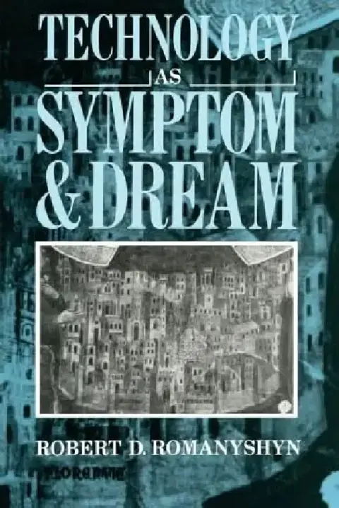 Cover of Technology as Symptom and Dream
