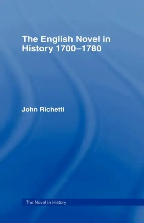 Cover of The English Novel in History 1700-1780