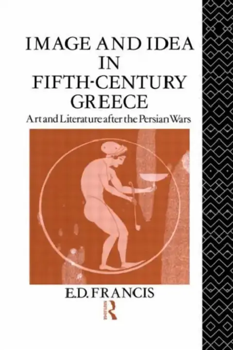 Cover of Image and Idea in Fifth Century Greece