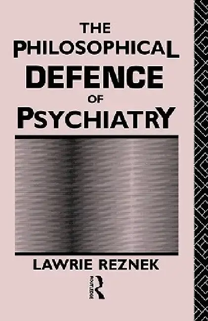 Cover of The Philosophical Defence of Psychiatry