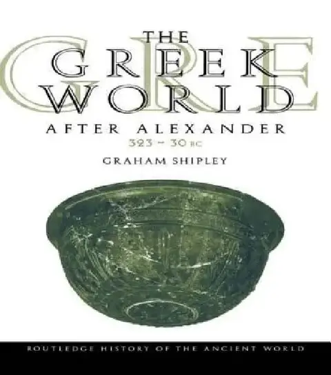 Cover of The Greek World After Alexander 323-30 BC
