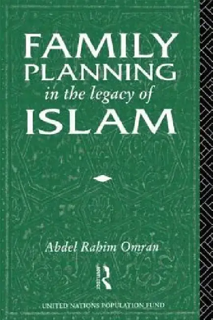 Cover of Family Planning in the Legacy of Islam
