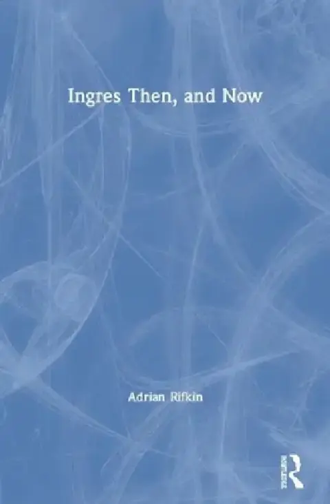 Cover of Ingres Then, and Now