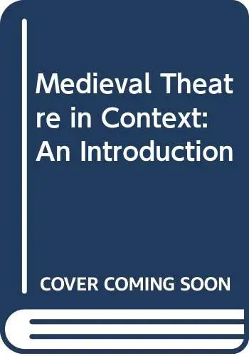 Cover of Medieval Theatre in Context