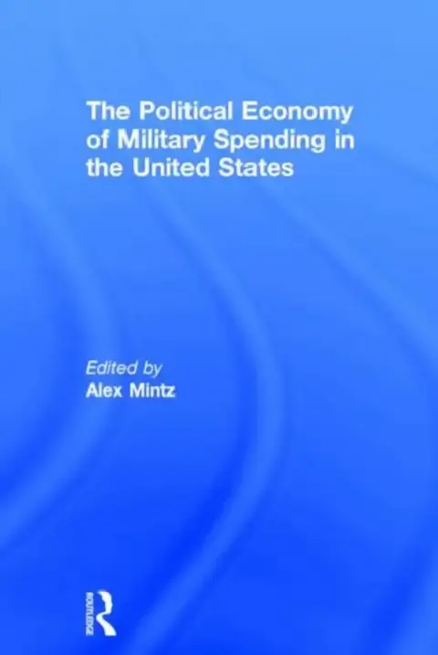 Cover of The Political Economy of Military Spending in the United States