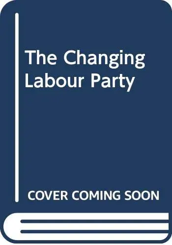 Cover of The Changing Labour Party
