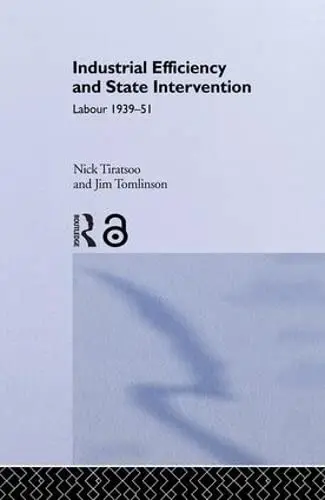 Cover of Industrial Efficiency and State Intervention