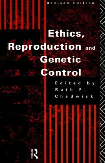 Cover of Ethics, Reproduction and Genetic Control