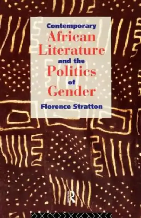 Cover of Contemporary African Literature and the Politics of Gender