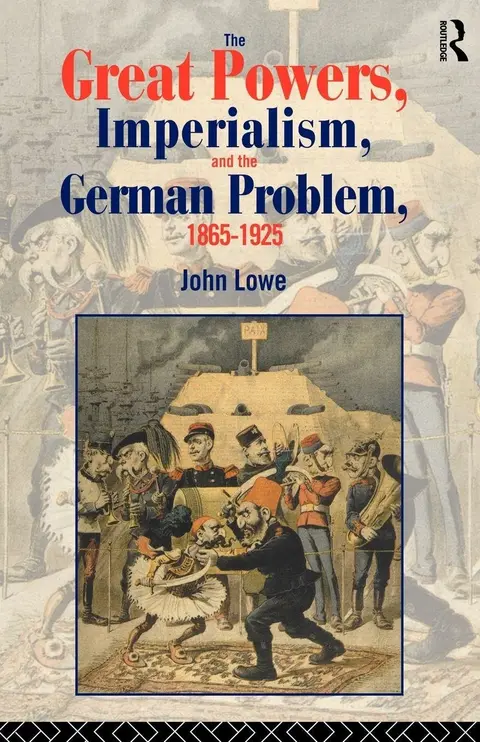 Cover of The Great Powers, Imperialism and the German Problem, 1865-1925