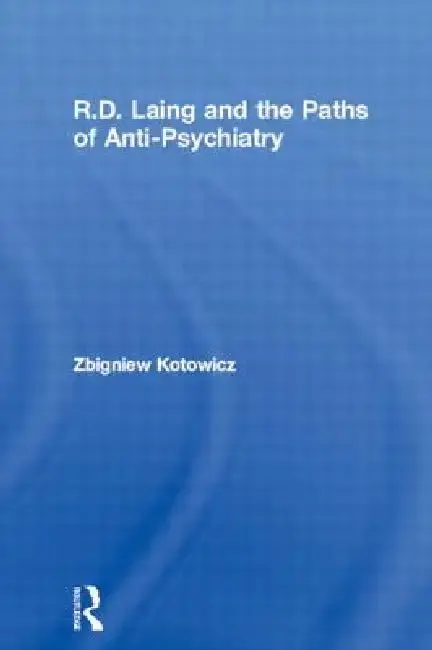 Cover of R.D. Laing and the Paths of Anti-Psychiatry