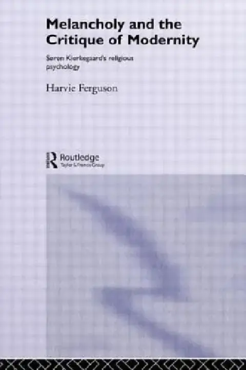 Cover of Melancholy and the Critique of Modernity