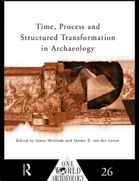 Cover of Time, Process and Structured Transformation in Archaeology